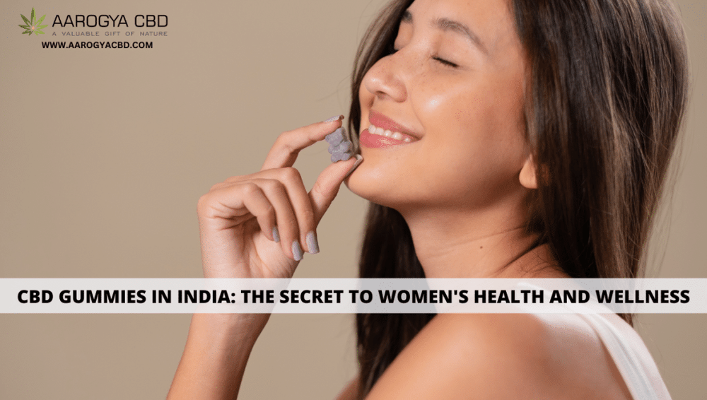 CBD Gummies in India: The Secret to Women's Health and Wellness