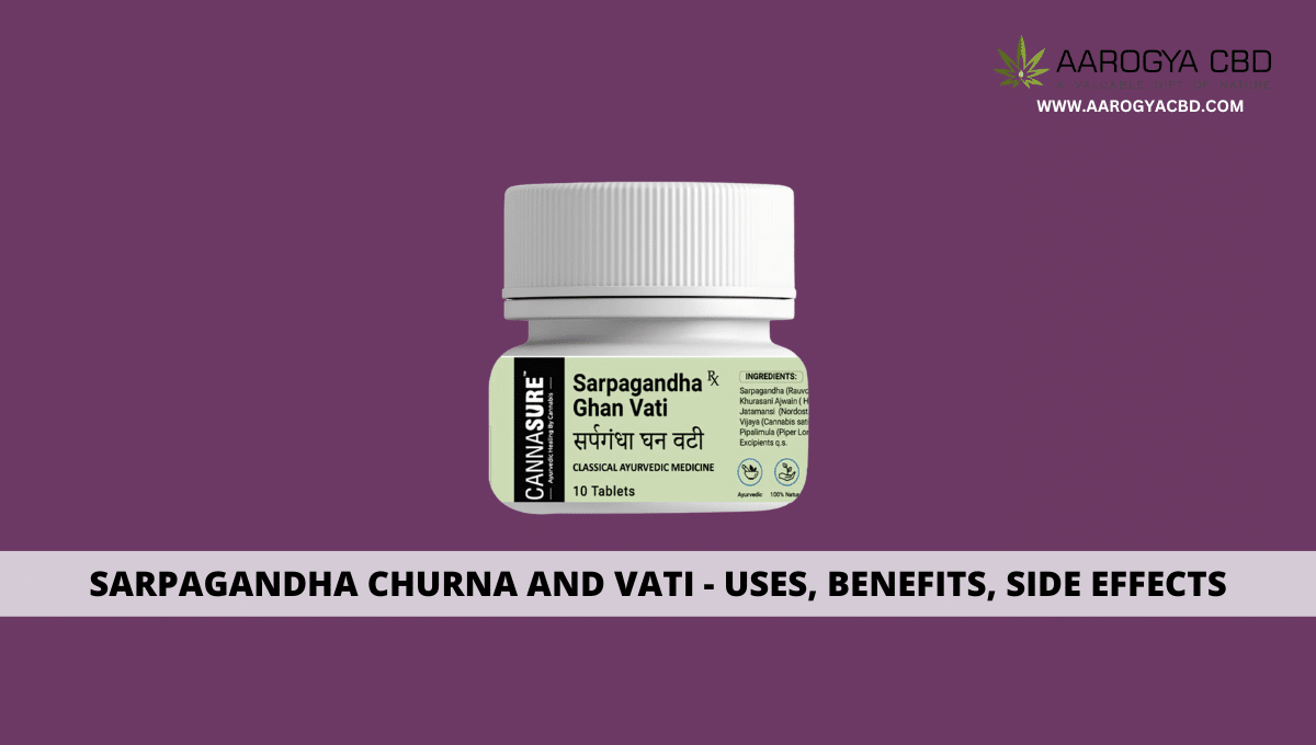 Sarpagandha Churna and Vati - Uses, Benefits, and Side Effects