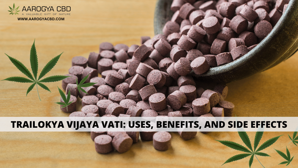 Trailokya Vijaya Vati: Uses, Benefits, and Side Effects