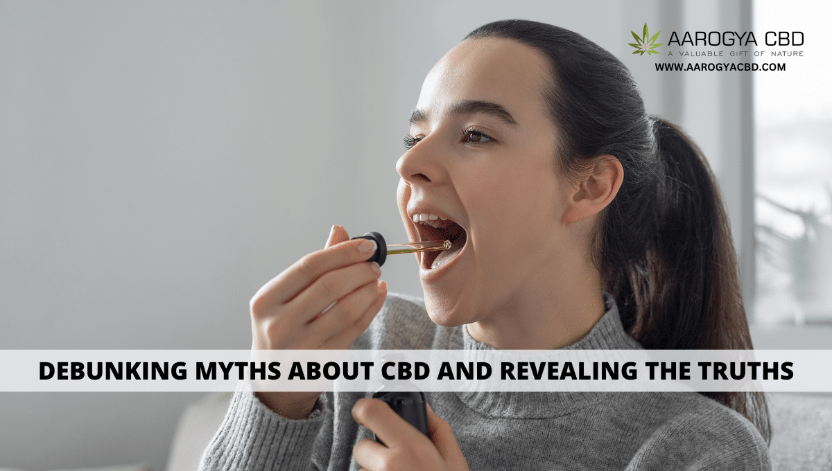 CBD Oil India - Debunking Myths about CBD and Revealing the Truths