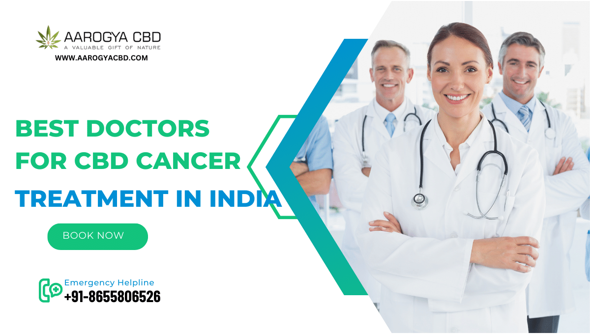 Best Doctors for CBD Cancer Treatment in India