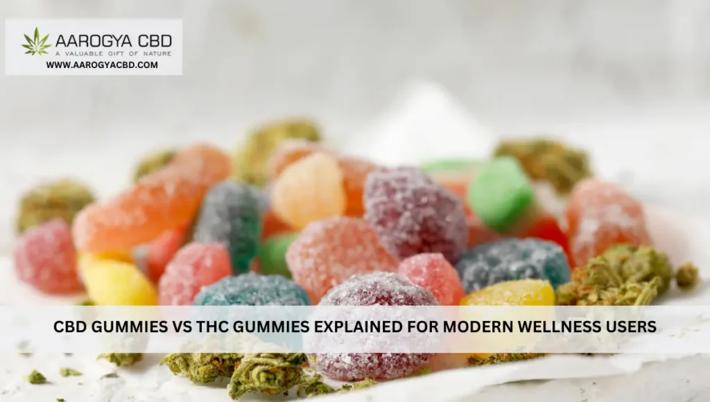 CBD Gummies vs THC Gummies Explained for Modern Wellness Users