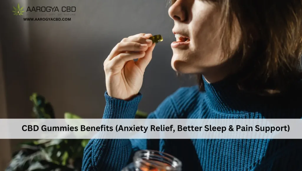 CBD Gummies Benefits (Anxiety Relief, Better Sleep & Pain Support)