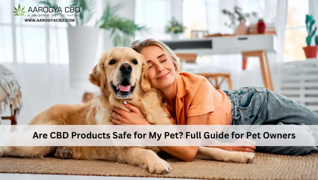 Are CBD Products Safe for My Pet_ Full Guide for Pet Owners