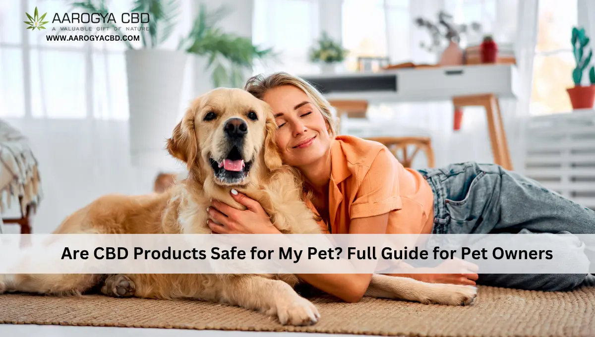 Are CBD Products Safe for My Pet_ Full Guide for Pet Owners